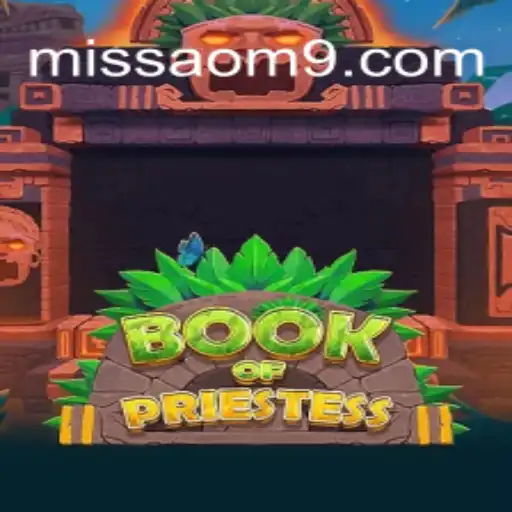 Exploring the Mystical World of BookOfPriestess on MISSAO-M9.com Platform